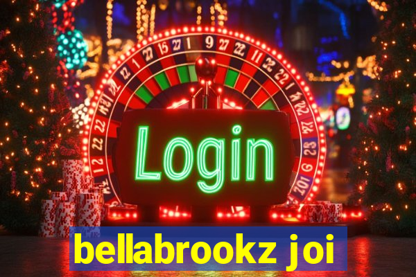 bellabrookz joi